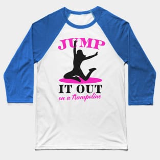 Trampoline Women Jumping Fitness Gift Baseball T-Shirt